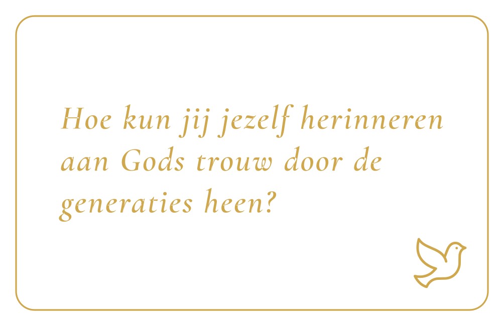 Reflectiekaartje met daarop: "Hoe kun jij jezelf herinneren aan Gods trouw door de generaties heen?"