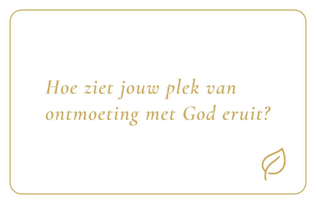 Reflectiekaartje met daarop: "Hoe ziet jouw plek van ontmoeting met God eruit?"