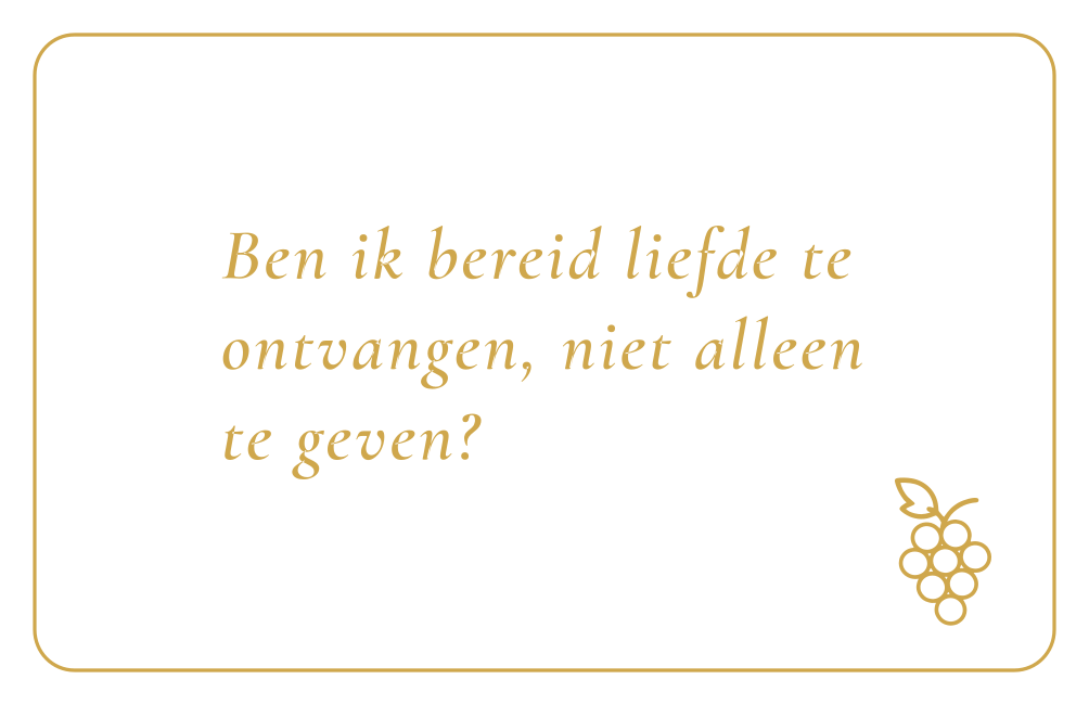 Reflectiekaartje met daarop: "Ben ik bereid liefde te ontvangen, niet alleen te geven?"
